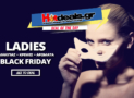 Black Friday LADIES Special | Αρώματα Κρέμες Καλλυντικά Μακιγιάζ | Sephora – Mac – Hondos – DustCream